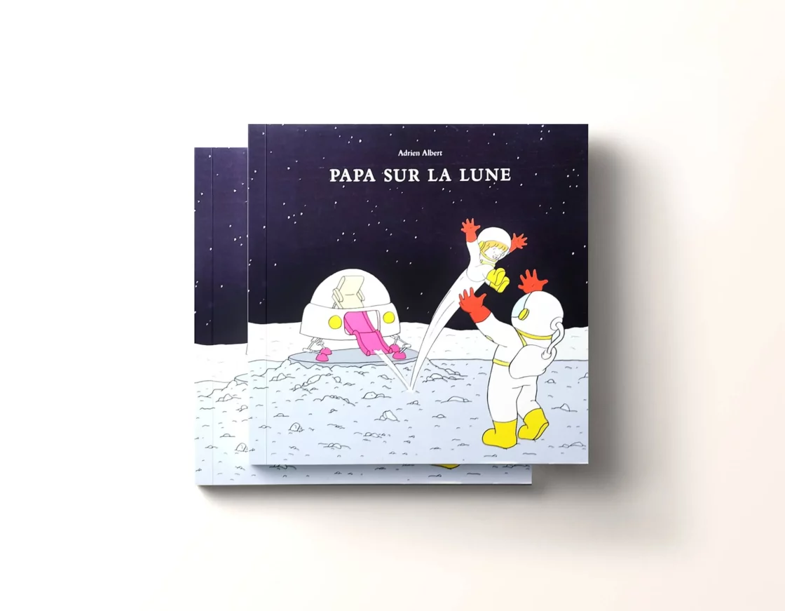 Couverture de l’album jeunesse Papa sur la lune d’Adrien Albert pour parler de la séparation dès 3 ans